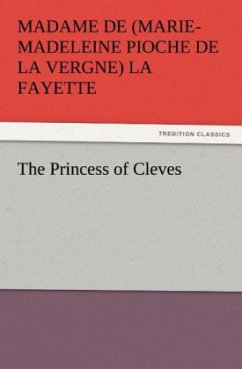 The Princess of Cleves - La Fayette, Marie-Madeleine de