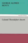 Colonel Thorndyke's Secret