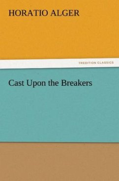 Cast Upon the Breakers - Alger, Horatio