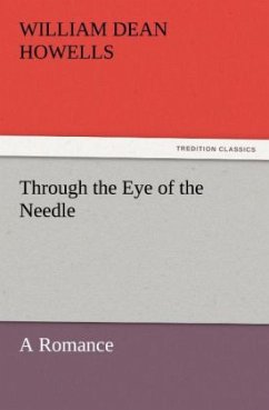 Through the Eye of the Needle - Howells, William Dean