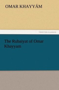 The Rubaiyat of Omar Khayyam - Omar Chajjam