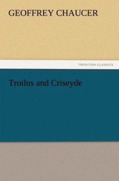 Troilus and Criseyde - Chaucer, Geoffrey