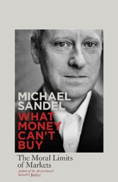 What Money Can't Buy - Sandel, Michael J.