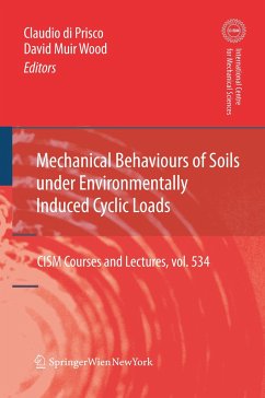 Mechanical Behaviour of Soils Under Environmentallly-Induced Cyclic Loads - di Prisco, Claudio Giulio;Muir Wood, David