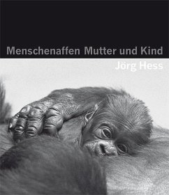 Menschenaffen - Mutter und Kind - Hess, Jörg