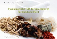 Cover Praxistaugliche TCM-Fertigrezepturen für Hund und Pferd