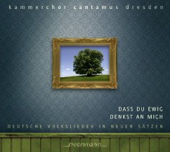 Dass Du Ewig Denkst An Mich - Kammerchor Cantamus Dresden/Vanselow