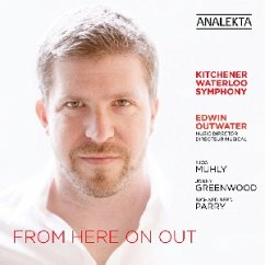From Here On Out - Outwater,E./Kitchener-Waterloo Symphony