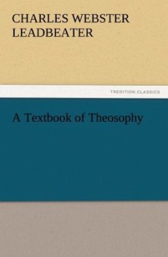 A Textbook of Theosophy - Leadbeater, Charles W.