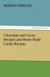 Chocolate and Cocoa Recipes and Home... - Bild 1