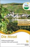 Die Mosel, Erlebniswanderungen zwischen Eifel und Hunsrück