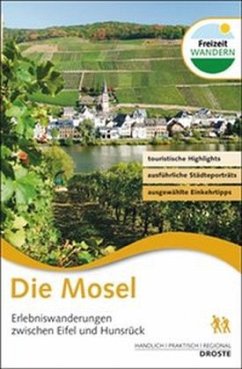 Die Mosel, Erlebniswanderungen zwischen Eifel und Hunsrück Cover Die Mosel, Erlebniswanderungen zwischen Eifel und Hunsrück