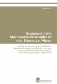 Bronzezeitliche Montandendenkmäler in den Eisenerzer Alpen