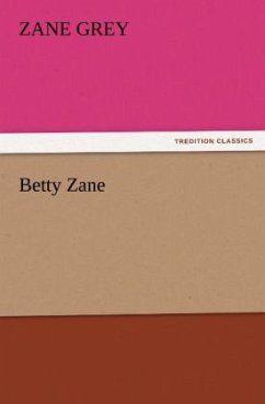 Betty Zane - Grey, Zane