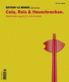 Cola, Reis und Heuschrecken / Edition Le Monde diplomatique No.10 Cola, Reis und Heuschrecken / Edition Le Monde diplomatique No.10