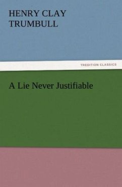 A Lie Never Justifiable - Trumbull, Henry Clay