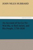 An Account of Sa-Go-Ye-Wat-Ha, or Red Jacket, and His People, 1750-1830