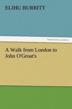 A Walk from London to John O'Groat's - Burritt, Elihu