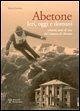 Abetone. Ieri, oggi e domani. Settanta anni di vita del Comune di Abetone
