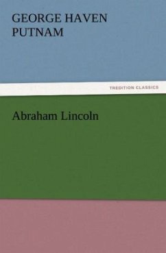 Abraham Lincoln - Putnam, George Haven