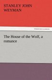 The House of the Wolf, a romance