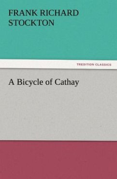 A Bicycle of Cathay - Stockton, Frank Richard