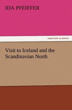 Visit to Iceland and the Scandinavian North - Pfeiffer, Ida
