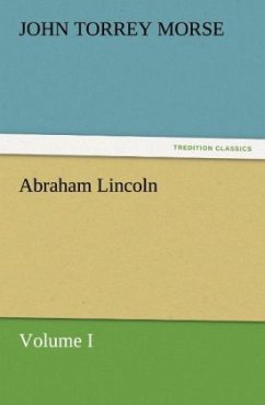 Abraham Lincoln - Morse, John Torrey