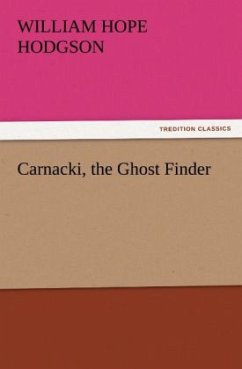 Carnacki, the Ghost Finder - Hodgson, William H.