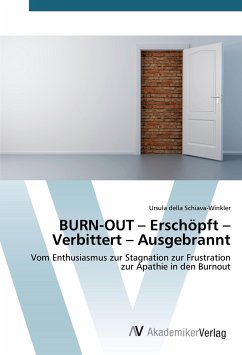 BURN-OUT ¿ Erschöpft ¿ Verbittert ¿ Ausgebrannt - della Schiava-Winkler, Ursula