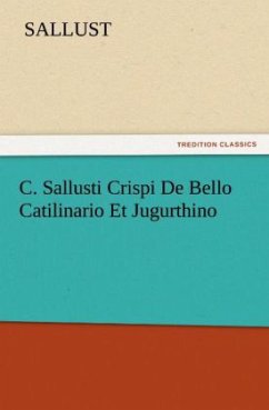 C. Sallusti Crispi De Bello Catilinario Et Jugurthino - Sallust