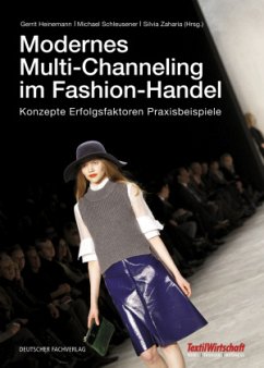 Modernes Multi-Channeling im Fashion-Handel - Heinemann, Gerrit;Zaharia, Silvia;Schleusener, Michael
