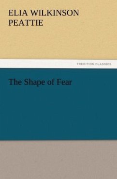 The Shape of Fear - Peattie, Elia W.