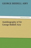 Autobiography of Sir George Biddell Airy