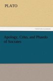 Apology, Crito, and Phaedo of Socrates