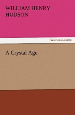 A Crystal Age - Hudson, William H.