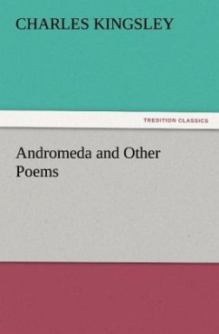 Andromeda and Other Poems - Kingsley, Charles