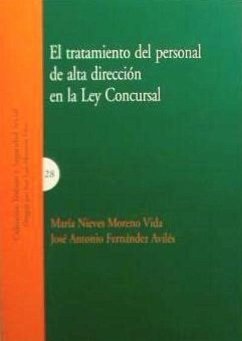 El tratamiento del personal de alta dirección en la ley concursal - Fernández Avilés, José Antonio; Moreno Vida, María Nieves