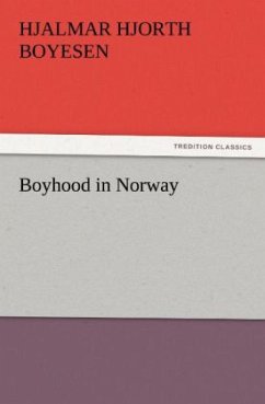 Boyhood in Norway - Boyesen, Hjalmar Hjorth