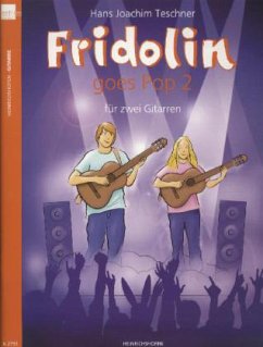 Fridolin goes Pop, für 2 Gitarren, Spielpartitur - Teschner, Hans J.