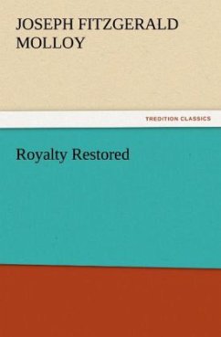 Royalty Restored - Molloy, Joseph F.