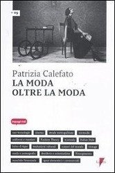 La moda oltre la moda - Calefato, Patrizia