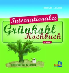 Das internationale Grünkohl-Kochbuch - Lühr, Henning