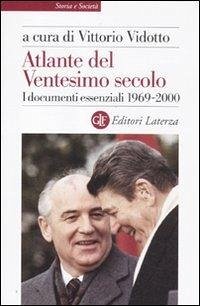 Atlante del ventesimo secolo. I documenti essenziali. 1969-2