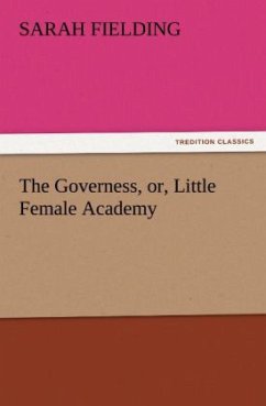 The Governess, or, Little Female Academy - Fielding, Sarah
