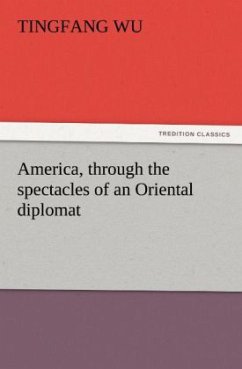 Cover America, through the spectacles of an Oriental diplomat