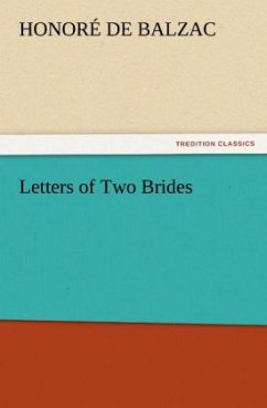 Letters of Two Brides - Balzac, Honoré de