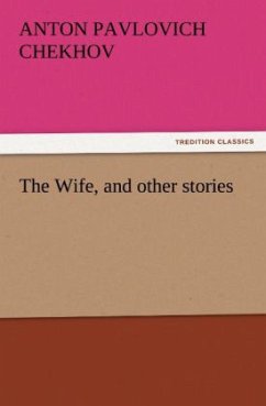 The Wife, and other stories - Tschechow, Anton Pawlowitsch