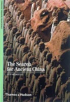 The Search for Ancient China The Search for Ancient China