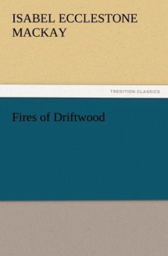 Fires of Driftwood - Mackay, Isabel Ecclestone